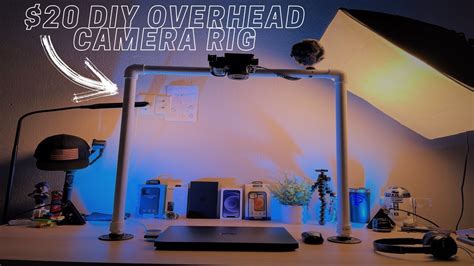 Easy DIY Overhead Camera Rig - Under $20!!! - YouTube