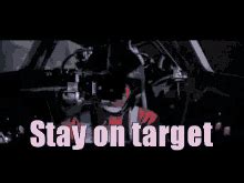 Stay On Target GIF - Stay On Target - Discover & Share GIFs