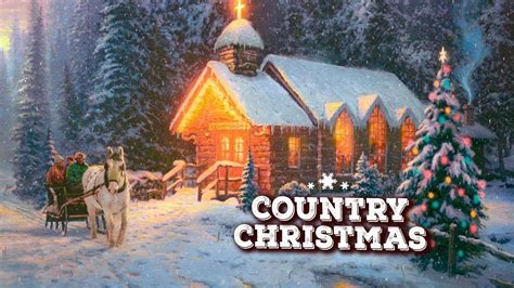 Country Christmas Songs Carol Playlist ♪ Classic Country Christmas ...