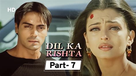 Dil Ka Rishta {HD} - Movie In Parts 07 | Arjun Rampal - Aishwarya Rai ...