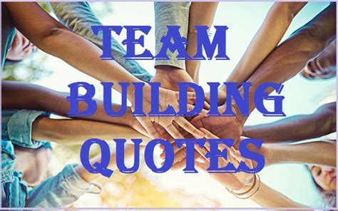 Motivational Team Building Quotes And Sayings - Tech Inspiring Stories ...