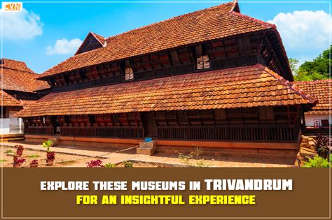 Top 5 Museums in Trivandrum that are a Must-Visit in 2022