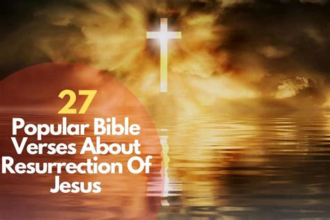 27 Popular Bible Verses About Resurrection Of Jesus – Bible Verses of ...