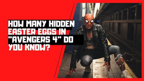 How many hidden easter eggs in "Avengers 4" do you know?