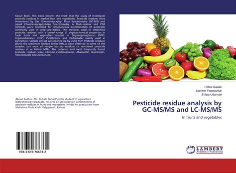 Pesticide residue analysis by GC-MS/MS and LC-MS/MS, 978-3-659-76631-2 ...