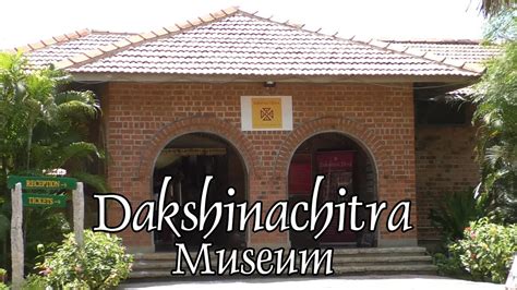 Dakshinachitra Museum - YouTube