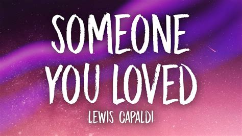 Lewis Capaldi - Someone You Loved (Lyrics) - YouTube Music