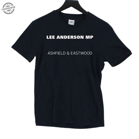 Lee Anderson Mp Ashfield Eastwood Shirt - Ko-fi ️ Where creators get ...