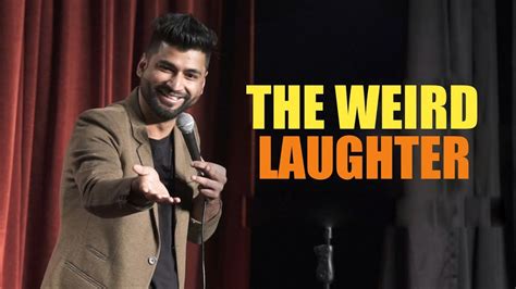 The Weird Laughter | Harsh Gujral | New Stand Up Comedy - YouTube