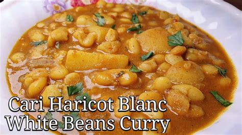 Cari Haricot Blanc | Veg White Beans Curry (Roti, Dhalpuri, Puri) - YouTube