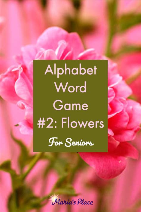 Alphabet Word Game #2: Flowers - Marias Place | Alphabet words, Word ...