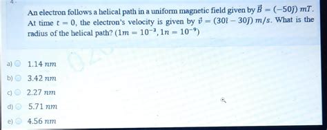 Solved An electron follows a helical path in a uniform | Chegg.com