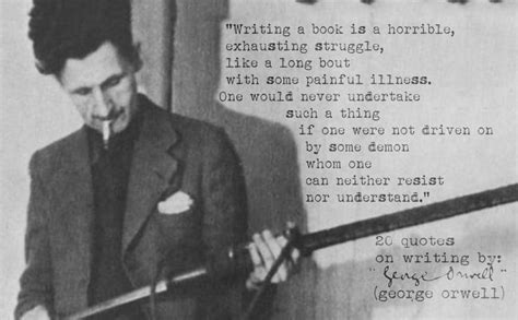 George Orwell’s 20 Quotes on Writing