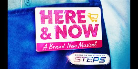 Here & Now - The Steps Musical 2024 Tour | UK World Premiere