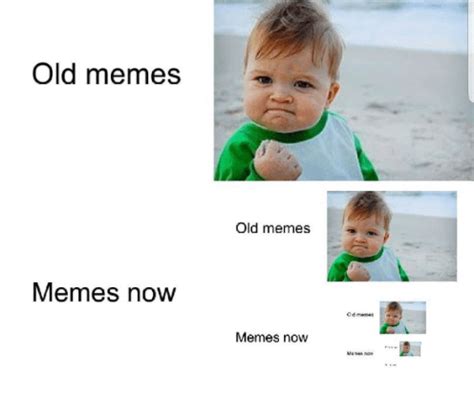 Old memes vs new memes : r/memes