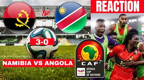 Angola vs Namibia 3-0 Live Stream Africa Cup Nations AFCON Football ...