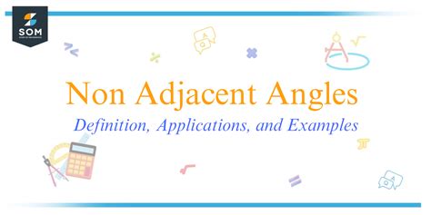 Non Adjacent Angles - Definition, Applications, and Examples