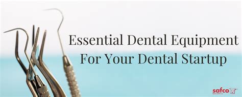 Essential Dental Equipment For Your Dental Startup - Safco Dental ...