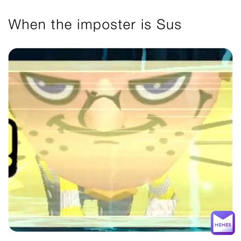 When the imposter is Sus | @ianboy737 | Memes