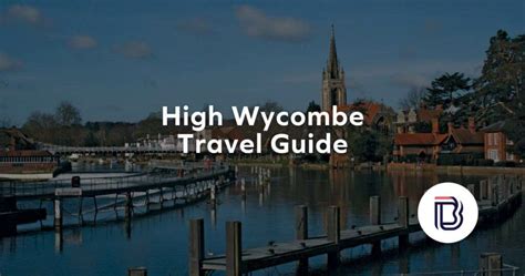 High Wycombe, Buckinghamshire UK Travel Guide For Students