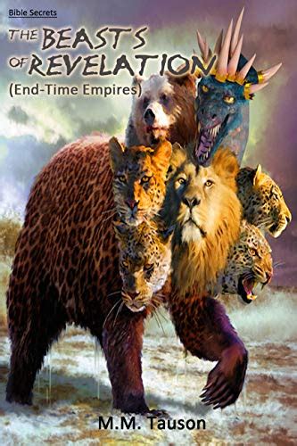 The Beasts of Revelation: (End-Time Empires) - Kindle edition by Tauson ...