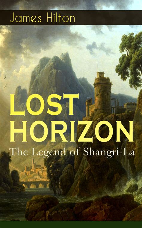 LOST HORIZON - The Legend of Shangri-La by James Hilton - Read Online