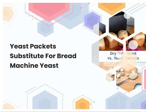 Yeast Packets Substitute For Bread Machine Yeast | breadmach.com