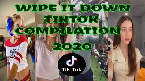 Most View Tik Tok Wipe it Down Compilation 2020 - YouTube