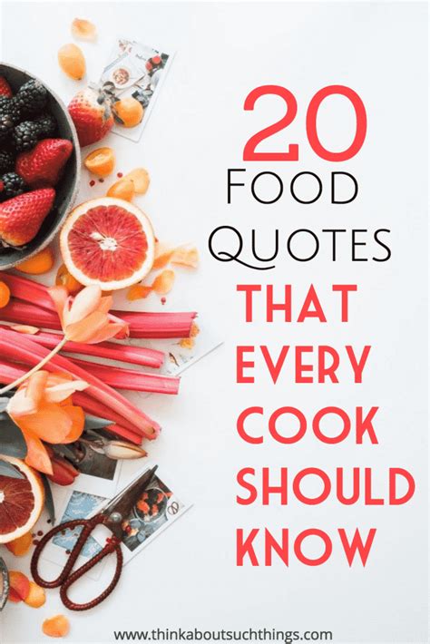 20 Food Quotes That Every Cook Should Know | Think About Such Things