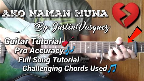 Ako Naman Muna by: justin vasquez || Guitar Tutorial || Plucking ...