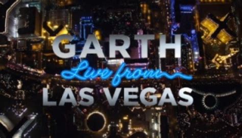 Garth Brooks: Live From Las Vegas Season 1 Air Dates &a