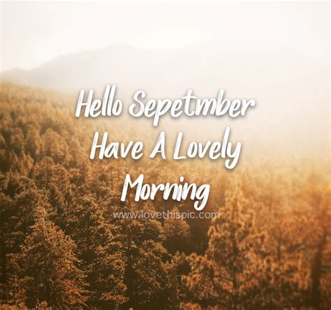 Lovely Morning, Hello September Quote Pictures, Photos, and Images for ...