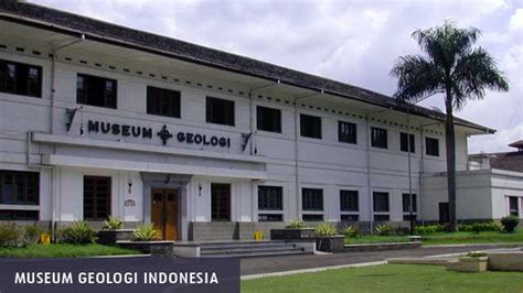 MUSEUM GEOLOGI Bandung: Tiket, Aktivitas & Fasilitas