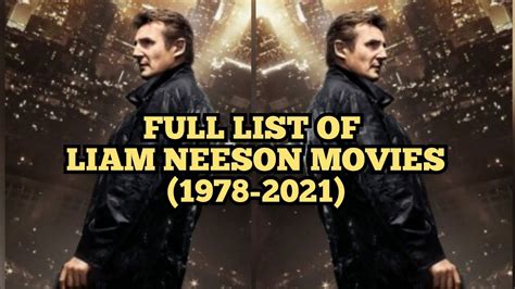 Full List Of Liam Neeson Movies (1978-2021) - YouTube