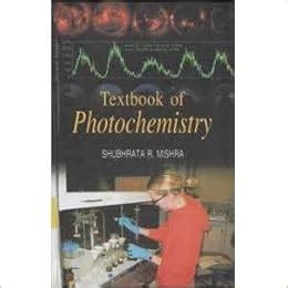 Textbook of Photochemistry: Amazon.co.uk: Mishra, S. R.: 9788183568463 ...