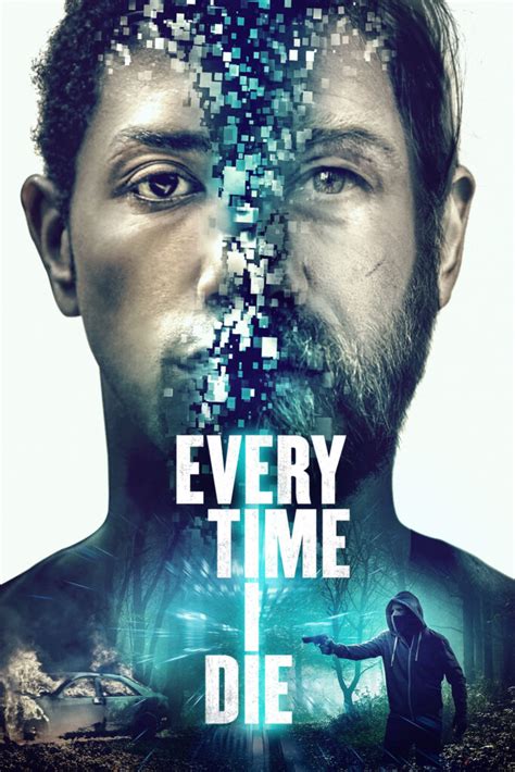 Sci-fi Thriller, Every Time I Die, Poster and Trailer - News - SciFind