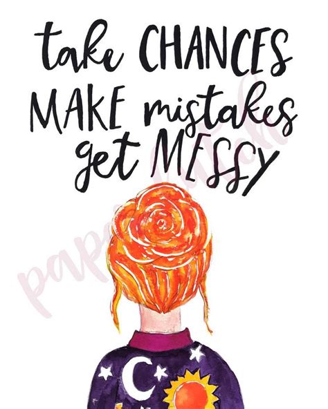 Take Chances, make mistakes, get messy! Ms Frizzle Quote Magic School ...