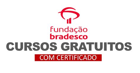 Fundação Bradesco oferta 114 cursos gratuitos EAD de qualificação ...