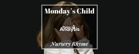 Monday's Child (Poem + Analysis)