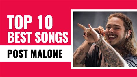 Top 10 Best Post Malone Songs | Post Malone Greatest Hits - YouTube