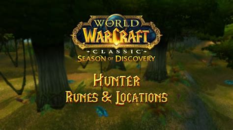 Hunter Runes & Locations for Phase 3 of Season of Discovery (WoW ...