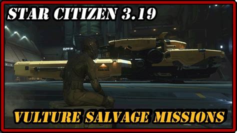 Star Citizen 3.19 Salvage Missions with BOB - YouTube