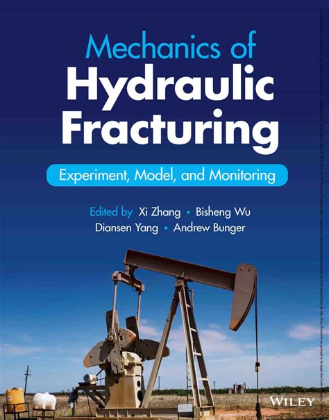 Mechanics of Hydraulic Fracturing: Experiment, Model, and Monitoring ...