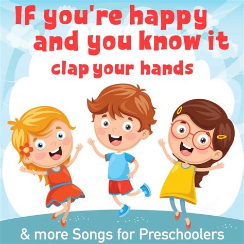 If You're Happy and You Know It (Clap Your Hands) & more Songs for ...