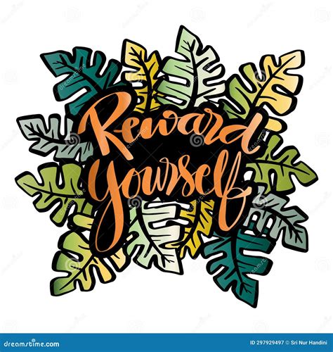 Reward Yourself. Hand Drawn Lettering with Tropical Leaves Stock ...