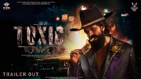 TOXIC - Trailer | Rocking Star Yash | Geetu Mohandas | KVN Productions ...