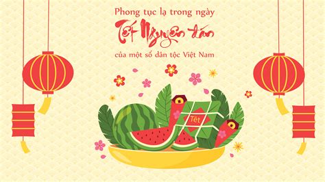 Phong tục lạ trong ngày Tết Nguyên đán của một số dân tộc Việt Nam