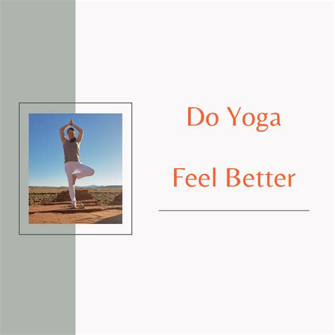 Do Yoga Feel Better - easyinyoga