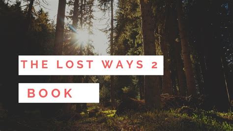 The Lost Ways 2 Book - The Lost Ways By Claude Davis Review 2018 - The ...