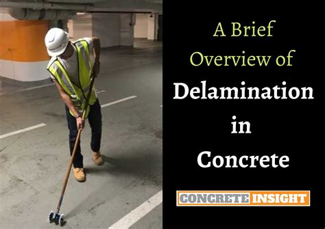 A Brief Overview of Delamination in Concrete - Concrete Insight LLC